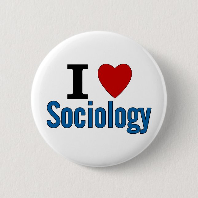 I Love Sociology 6 Cm Round Badge (Front)