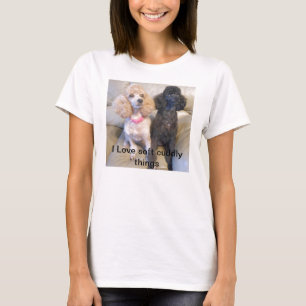 I Love Soft Cuddly Things T-Shirt