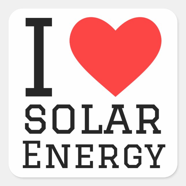 I love solar energy square sticker (Front)