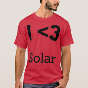 I love solar T-Shirt