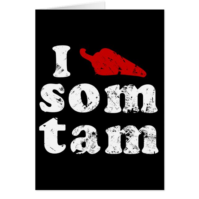 I Love Som Tam ❤ Thai Isaan Food (Front)