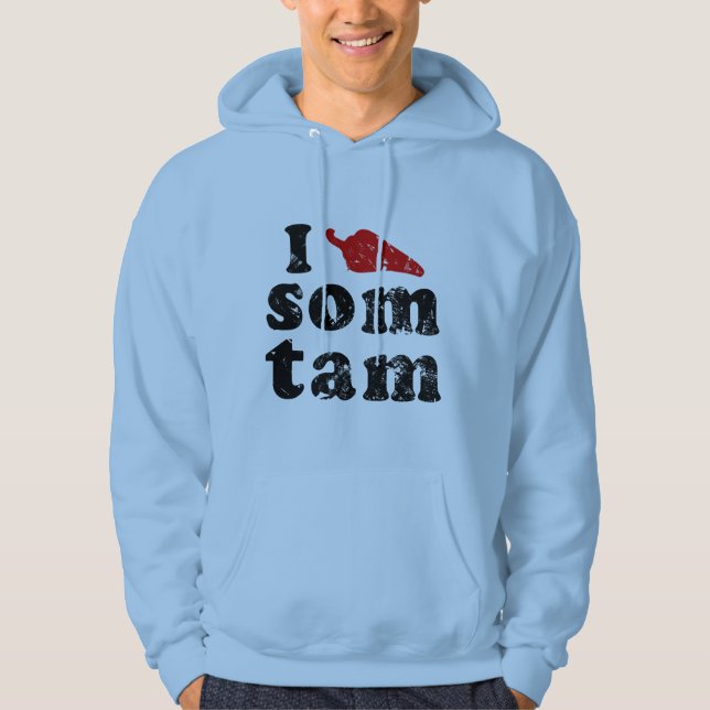 I Love Som Tam ❤ Thai Isaan Food Hoodie (Front)