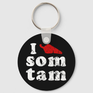 I Love Som Tam ❤ Thai Isaan Food Key Ring