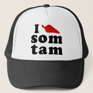 I Love Som Tam ❤ Thai Isaan Food Trucker Hat