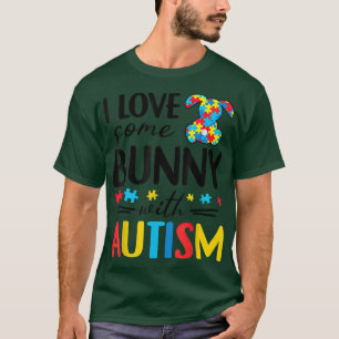 I Love Some Bunny With Autism Awareness Easter Puz T-Shirt