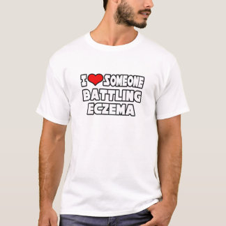 I Love Someone Battling Eczema T-Shirt