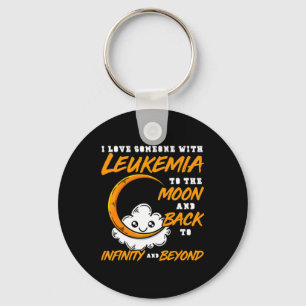 I Love Someone To The Moon And Ck. Leukemia Awaren Key Ring