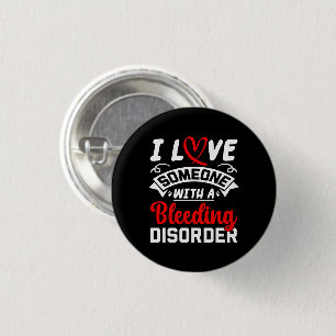 I Love Someone With A Bleeding Disorder 3 Cm Round Badge