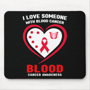 I Love Someone With A Blood Cancer Awareness Mouse Mat