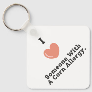 I Love Someone With A Corn Allergy Awareness Key Ring