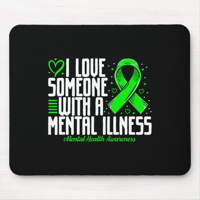 I love Someone with a Mental illness Mental Health Mouse Mat (Front)