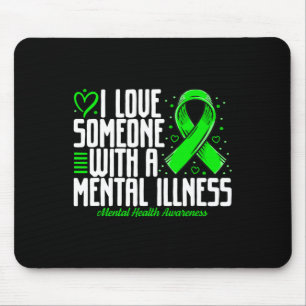 I Love Someone With A Mental Illness Mental Health Mouse Mat
