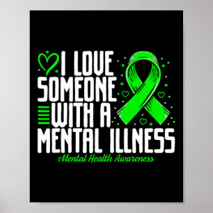 I love Someone with a Mental illness Mental Health Poster