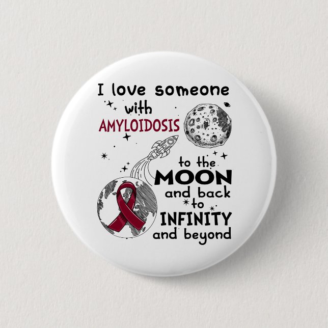 I love Someone with Amyloidosis Awareness 6 Cm Round Badge (Front)