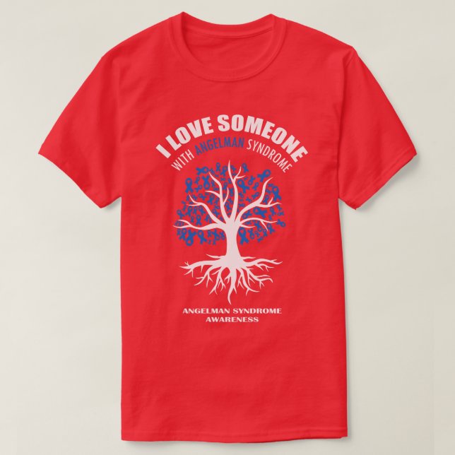 I Love Someone With Angelman Syndrome Angelman Awa T-Shirt (Design Front)