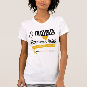 I Love Someone With Appendix Cancer T-Shirt