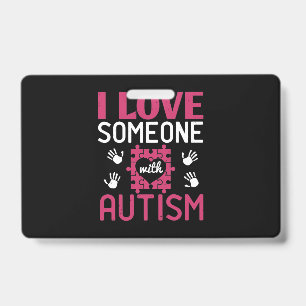 I Love Someone With Autism-01.Png ID Badge