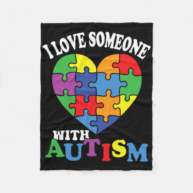 I Love Someone With Autism 2  Fleece Blanket (Front)