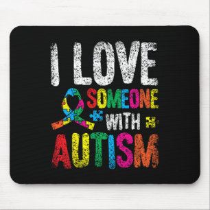 I Love Someone With Autism Autist Autists Support Mouse Mat