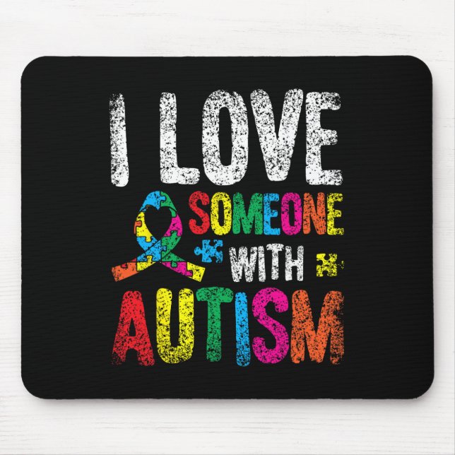 I Love Someone With Autism Autist Autists Support  Mouse Mat (Front)