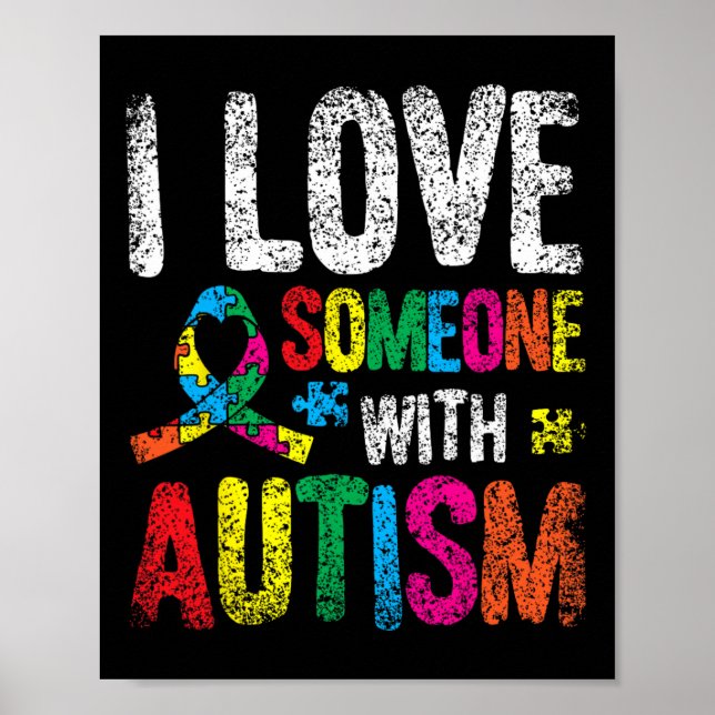I Love Someone With Autism Autist Autists Support  Poster (Front)