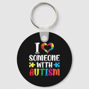 I Love Someone With Autism Autist Support Autists Key Ring
