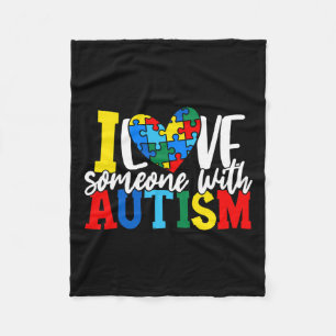 I Love Someone With Autism Autistic Awareness 1 Fleece Blanket