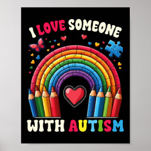I Love Someone With Autism Awareness Crayons Sped Poster