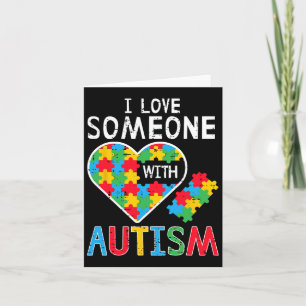 I Love Someone With Autism Awareness Heart Men Wom Card
