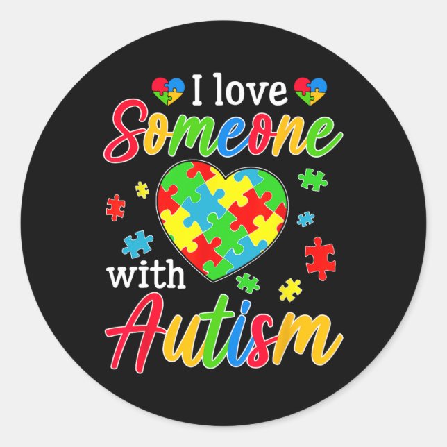 I Love Someone With Autism Awareness Heart Men Wom Classic Round Sticker (Front)