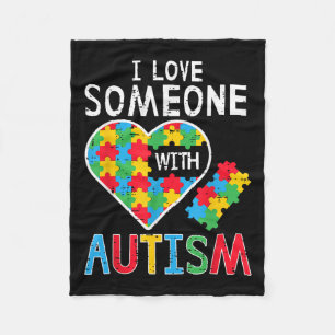 I Love Someone With Autism Awareness Heart Men Wom Fleece Blanket