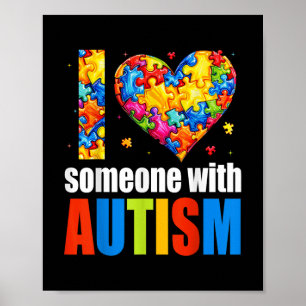 I Love Someone With Autism Awareness Heart Men Wom Poster