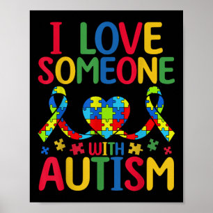 I Love Someone With Autism Awareness Heart Support Poster