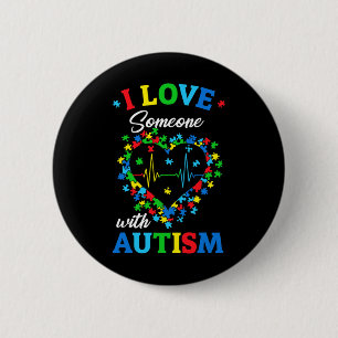 I Love Someone With Autism Awareness Men Women Kid 6 Cm Round Badge