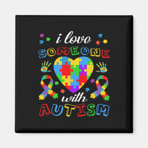 I Love Someone With Autism Awareness Men Women Kid Magnet