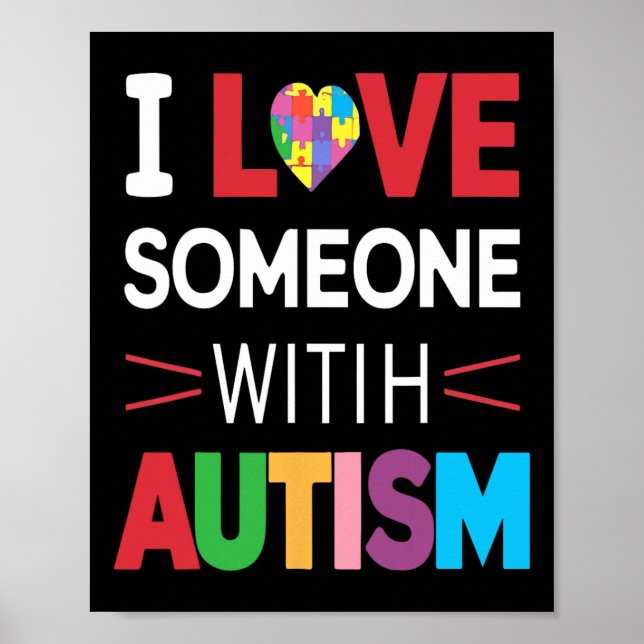 I Love Someone With Autism Awareness Men Women Kid Poster (Front)
