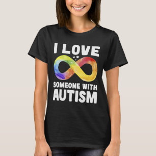 I Love Someone With Autism Awareness Rainbow Infin T-Shirt