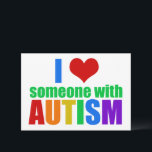 I Love Someone With Autism Beautiful Rainbow Card<br><div class="desc">I love someone with autism card support for the special autistic person in your life. A great gift for parents of a special needs child with autism or Asperger syndrome. I love my autistic son or daughter. Also a nice gift for a sister or friend.</div>
