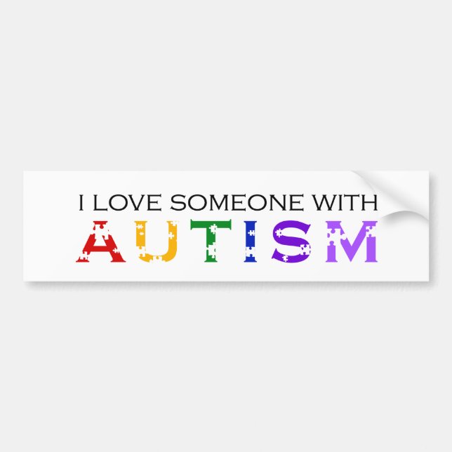 I Love Someone With Autism Bumper Sticker (Front)