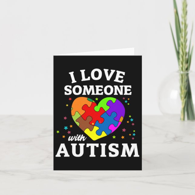 I Love Someone With Autism  Card (Front)