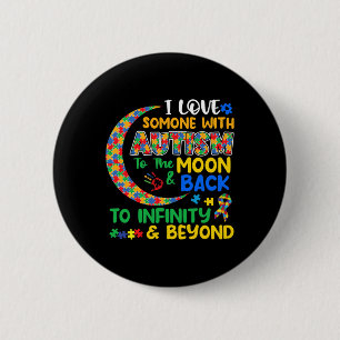 I Love Someone With Autism Dad Mum Autism Awarenes 6 Cm Round Badge