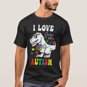 I Love Someone With Autism Family Heart T Rex Dino T-Shirt