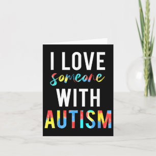 I Love Someone With Autism Gift For Teachers And P Card