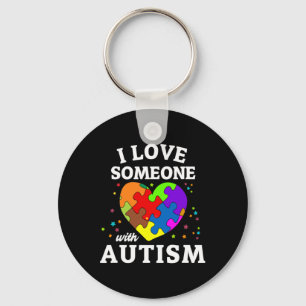 I Love Someone With Autism  Key Ring