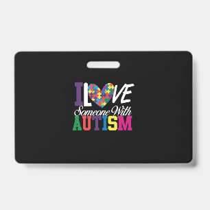 I Love Someone With Autism Puzzle Heart ID Badge
