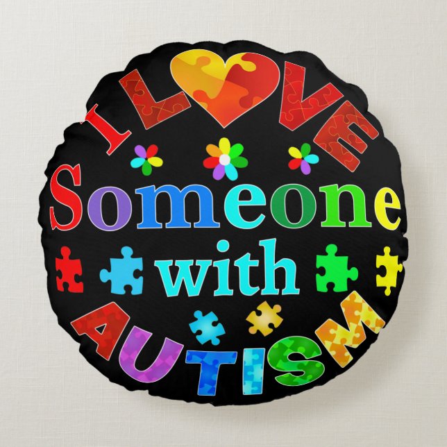 I Love Someone with AUTISM Round Cushion (Front)