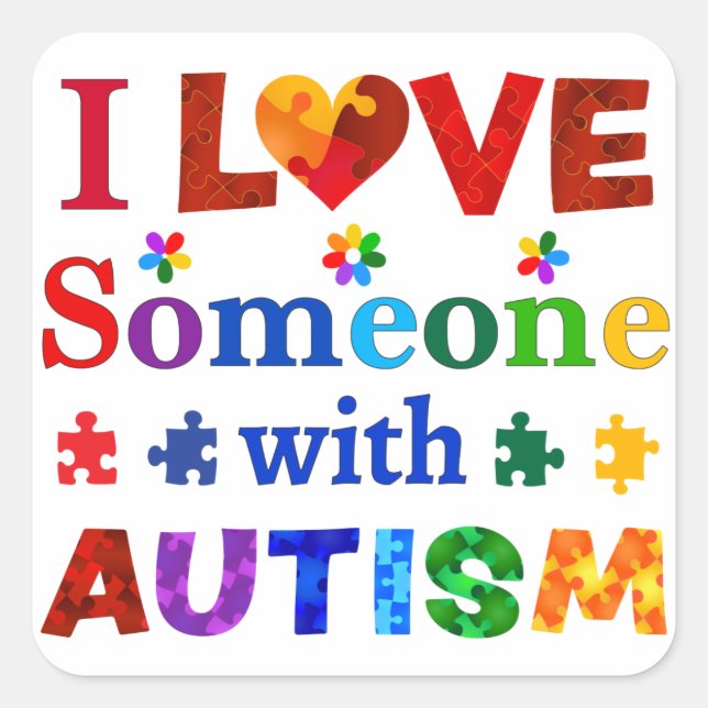 I Love Someone with AUTISM Square Sticker (Front)