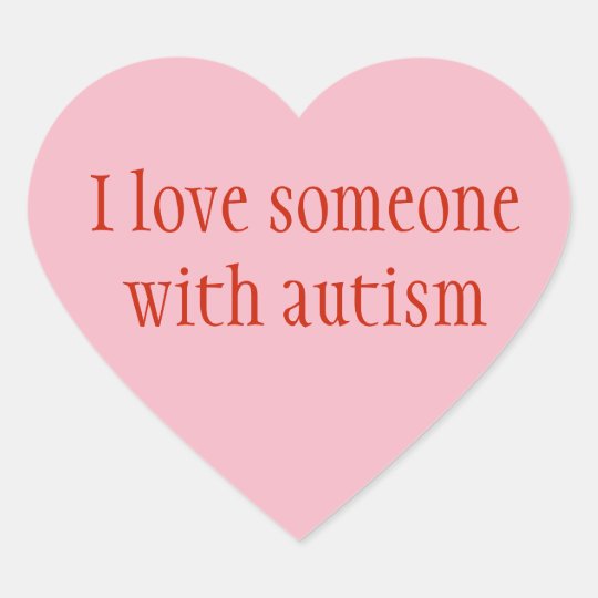 I love someone with autism stickers