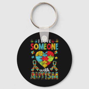 I Love Someone With Autism Support Autist Autists Key Ring