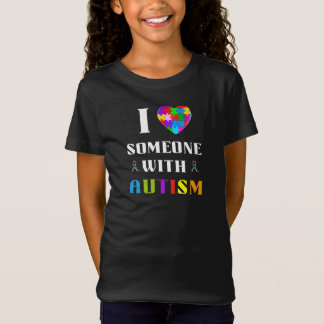 I Love Someone With Autism T-Shirt